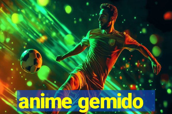 anime gemido